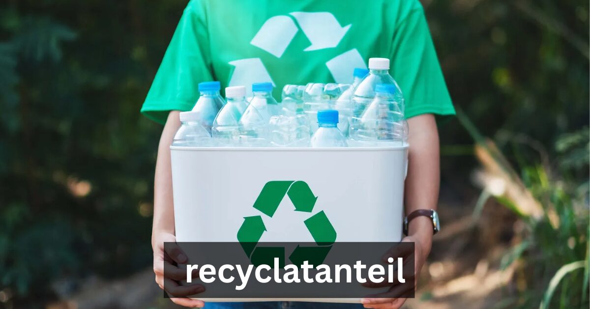 recyclatanteil