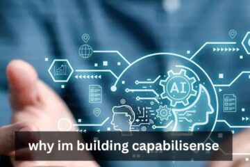 why im building capabilisense